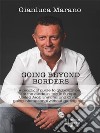 Going Beyond Borders. E-book. Formato EPUB ebook di Gianluca Marano