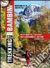 Trekking con i bambini. E-book. Formato PDF ebook di Barbara Goio