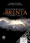 I grandi sentieri delle Dolomiti. Il Brenta. Patrimonio dell'umanità. E-book. Formato PDF ebook di Alessandro Cristofoletti