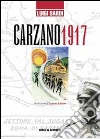 Carzano 1917. E-book. Formato PDF ebook di Luigi Sardi