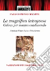 La magnifica intrapresa. Galeas per montes conducendo. E-book. Formato EPUB ebook di Paolo D. Malvinni