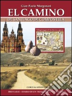 El camino de Santiago de Compostela. Diario di un trekking tutto speciale. E-book. Formato PDF ebook