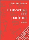 In assenza dei padroni. E-book. Formato PDF ebook