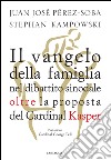 Il vangelo della famiglia nel dibattito sinodale: Oltre la proposta del Card. Kasper. E-book. Formato PDF ebook di Juan Josè Perez Soba