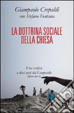 La dottrina sociale della Chiesa: Una verifica a dieci anni dal Compendio (2004-2014). E-book. Formato PDF ebook