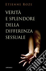 Verità e splendore della differenza sessuale. E-book. Formato PDF ebook