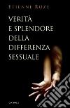 Verità e splendore della differenza sessuale. E-book. Formato PDF ebook