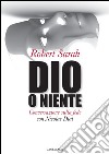 Dio o niente: Conversazione sulla fede con Nicolas Diat. E-book. Formato PDF ebook