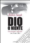 Dio o niente: Conversazione sulla fede con Nicolas Diat. E-book. Formato PDF ebook di Robert Sarah