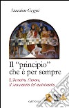 Il "Principio" che è per sempre: L'incontro, l'amore, il sacramento del matrimonio. E-book. Formato EPUB ebook