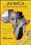 Africa. La nuova patria di Cristo: Raccontata dai vescovi africani. E-book. Formato PDF ebook