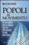 Popoli in movimento. Per una politica dell'accoglienza alla luce della dottrina sociale della Chiesa. E-book. Formato PDF ebook di M. Luisa Galbiati