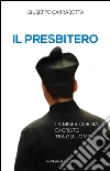 Il presbitero. La misericordia di Cristo tra gli uomini. E-book. Formato EPUB ebook di Giuseppe Carrabetta
