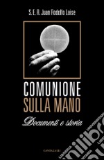 Comunione sulla mano: Documenti e storia. E-book. Formato PDF ebook