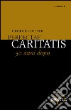 Perfectae caritatis: 50 anni dopo. E-book. Formato PDF ebook