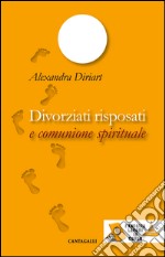 Divorziati risposati e comunione spirituale. E-book. Formato EPUB ebook