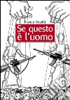 Se questo è l'uomo. Dai tanti burattinai dell'ultimo mezzo secolo al primo miracolo (diplomatico) di papa Francesco. E-book. Formato EPUB ebook di Franco Vaselli