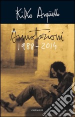 Annotazioni 1988 - 2014. E-book. Formato PDF ebook