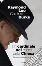 Un cardinale al cuore della Chiesa: Dialogo con Guillaume d'Alancon. E-book. Formato EPUB ebook