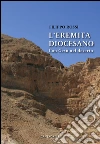L' eremita diocesano. Con Gesù nel deserto. E-book. Formato EPUB ebook