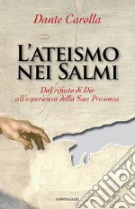 L'ateismo nei salmi: Dal rifiuto di Dio all'esperienza della Sua Presenza. E-book. Formato PDF ebook