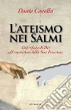 L'ateismo nei salmi: Dal rifiuto di Dio all'esperienza della Sua Presenza. E-book. Formato EPUB ebook di Dante Carolla