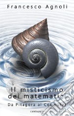 Il misticismo dei matematici: Da Pitagora al Computer. E-book. Formato PDF ebook