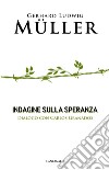 Indagine sulla speranza: Dialogo con Carlos Granados. E-book. Formato PDF ebook