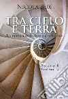 Tra cielo e terra: La mistica della liturgia orientale. E-book. Formato EPUB ebook di Nicola Bux