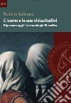 L'uomo e le sue vicissitudini: Ripensare oggi l'antropologia filosofica. E-book. Formato EPUB ebook di Roberto Gallinaro