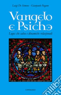 Vangelo e psiche: Logos che salva e dinamiche relazionali. E-book. Formato PDF ebook di Luigi De Simone