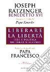 Liberare la libertà: Fede e politica nel terzo millennio. E-book. Formato PDF ebook