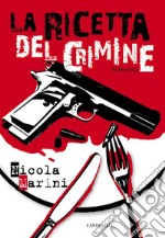 La ricetta del crimine: Romanzo. E-book. Formato PDF ebook