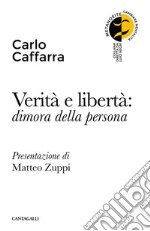 Verità e libertà: dimora della persona. E-book. Formato EPUB ebook