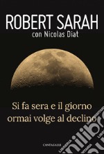 Si fa sera e il giorno ormai volge al declino. E-book. Formato PDF