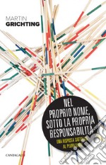 Nel proprio nome, sotto la propria responsabilità: Una risposta cattolica al pluralismo. E-book. Formato PDF ebook