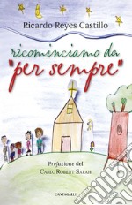 Ricominciamo da “per sempre”. E-book. Formato PDF ebook