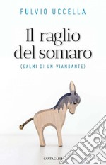 Il raglio del somaro: Salmi di un viandante. E-book. Formato EPUB ebook