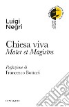 Chiesa viva: Mater et Magistra. E-book. Formato EPUB ebook di Luigi Negri