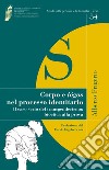 Corpo e logos nel processo identitario: Il caso serio del transgenderismo: bioetica alla prova. E-book. Formato EPUB ebook