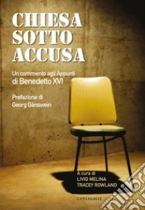 Chiesa sotto accusa: Un commento agli Appunti di Benedetto XVI. E-book. Formato EPUB ebook di Livio Melina