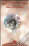 Prima o poi torno. E-book. Formato EPUB ebook di Federica Gramegna