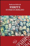 Ferite. Storie di Berlino. E-book. Formato EPUB ebook