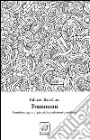 Frammenti. Fermi-immagine di piccole imperfezioni quotidiane. E-book. Formato EPUB ebook di Fabrizio Bartelloni