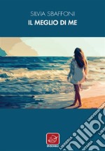 Il meglio di me. E-book. Formato EPUB