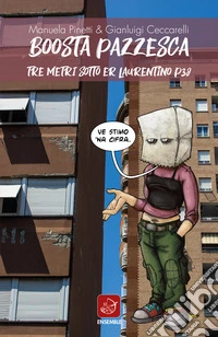 Boosta pazzesca. Tre metri sotto er Laurentino P38. E-book. Formato EPUB ebook