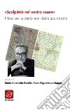 «Scolpitele nel vostro cuore». Primo Levi a cento anni dalla sua nascita. E-book. Formato EPUB ebook di Maria Antonietta Garullo