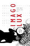 Imago Lux. E-book. Formato EPUB ebook