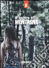 Il signore della montagna. E-book. Formato EPUB ebook di Patrizia Matteucci