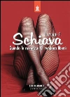 Schiava, quando le manette ti rendono libera. E-book. Formato EPUB ebook di Ellyonor P.